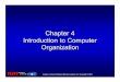 Chapter 4 Introduction to Computer Organizationlibvolume2.xyz/biomedical/btech/semester6/computer... · • 8K ROM starting at 0000H • 8K RAM starting at 2000H • Memory-mapped,