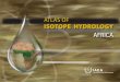 ATLAS OF ISOTOPE HYDROLOGY - International Atomic Energy ... · ATLAS OF ISOTOPE HYDROLOGY — AFRICA Although there are abundant water resources in Africa — about 17 large rivers