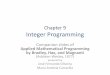 Chapter 9 Integer Programming - UPpaginas.fe.up.pt/~mac/ensino/docs/OT20112012... · Chapter 9 Integer Programming Companion slides of Applied Mathematical Programming by Bradley,