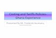Costing and Tariffs Policies- Ghana Experience · Costing and Tariffs Policies-Ghana Experience Presented By Mr. Frederick Asumanu, ... Which takes into consideration 3G technology