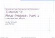 Constructive Computer Architecture Tutorial 9: Final Project: Part 1csg.csail.mit.edu/6.175/archive/2014/tutorials/T09... · 2014-11-24 · Non-Blocking Cache Handles requests and