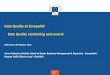 Data Quality at EuropeAid Data Quality monitoring and control...Data Quality at EuropeAid Data Quality monitoring and control SAS Forum, 9th October 2014 ... Bottom-up approach: 