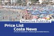 Selective Publicity Price List Costa News · insert distribution Weight Max. 10 grs. Max. 20 grs. Max. 30 grs. Max. 40 grs. Over 40 grs. Price 75 € 87 € 98 € 113 € Please