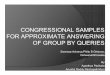 CONGRESSIONAL SAMPLES FOR APPROXIMATE …crystal.uta.edu/~cse6339/PresSlides/Congressional Samples..pdfIn order to get an unbiased answer for groupby queries we use biased sample