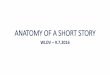 ANATOMY OF A SHORT STORY - Writers League Short Story - Definitions Short story, brief fictional prose