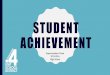 Student Achievement · 2019-05-29 · A PARTNERSHIP Goals (Connected to District Mission Great Schools, Together) Link to Dr. Wiegand’sGoals Action Plans Moving toward reality Superintendent