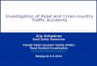 Investigation of Road and Cross-country Traffic Accidents · Investigation of Road and Cross-country Traffic Accidents Arja Holopainen Road Safety Researcher Finnish Motor Insurers’