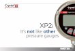XP2i not like other pressure gauges - ableinstrument.com · Would you know if your gauge was broken Stronger. Tougher. Better. Some sensors and bourdon gauges read incorrectly after