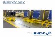 INDEVA AGV · AGVs INDEVA ® have been chosen ... automatic and simple mechanism using gravity to slide boxes from the AGV to the rack and vice-versa. The dimensions of the roller