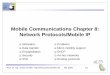 Mobile Communications Chapter 8: Network …Mobile ad hoc networks Standard Mobile IP needs an infrastructure qHome Agent/Foreign Agent in the fixed network qDNS, routing etc. not