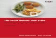 The Proﬁt Behind Your Plate Myriam Vander Stichele & Sanne ... · beverages, ready to eat or drink, and for direct sale to the consumer. This market is diverse, with new trends