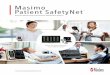 Masimo Patient SafetyNet...Patient SafetyNet is a remote monitoring and clinician notification system which displays near real-time information from any connected Masimo device at