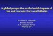 A global perspective on the health impacts of coal and ...A global perspective on the health impacts of coal and coal ash: Facts and fallacies Dr. Robert B. Finkelman ... • Boiler