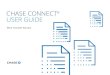 CHASE CONNECT USER GUIDE · CHIPS (Clearing House Interbank Payment System) – An independent, large-dollar funds transfer network that links U.S. and foreign banks with offices