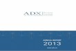 Annual Report - ADXAnnual Report 19 ADX Chairman’s Message I am pleased to present to you the Abu Dhabi Securities Exchange (ADX) Annual Report for 2013. This report comes at a time
