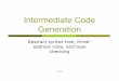 Intermediate Code Generationqyi/UTSA-classes/cs4713/slides/ICG.pdfcs4713 3 Intermediate code generation Static checker Type checking, context-sensitive analysis Intermediate language