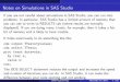 Notes on Simulations in SAS Studiojames/STAT579-F18/SAS13.pdfdi erent way. SAS Programming November 13, 2014 17 / 63. Customized percentiles in PROC UNIVARIATE The 95% interval is