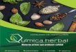 uímica herbal...uímica herbal Materias primas que producen calidad CATÁLOGO DE PRODUCTOS info@herbalmexico.com.mx 55 1305 0476 y 55 5503 3457 of. +52 (55) 2169 0672 herbalmexico.com.mx