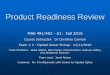 Product Readiness Review...Technical Analysis (OGP): The selected design for the EZ Tabber was imported into Patran via a step file and meshed using TET 10 solid elements. Rather than