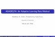 ADADELTA: An Adaptive Learning Rate Methodqye/MA721/presentations/ADADELTA_MA_721.pdfHowever, Zeiler considers a modi ed version of gradient descent (we have mentioned this in class),