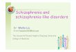 Schizophrenia and schizophrenia-like disordersm- Schizophrenia and schizophrenia-like disorders Dr:
