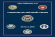 JP 3-01 Countering Air and Missile Threats...iii SUMMARY OF CHANGES REVISION OF JOINT PUBLICATION 3-01 DATED 05 FEBRUARY 2007 • Introduces and defines integrated air and missile