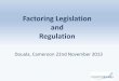 Factoring Legislation and Regulation• Existing legislation may be applied or interpreted but it may lack the fundamentals of factoring: ‘receivables’, ‘assignment’, the factor’s