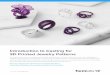 Introduction to Casting for 3D Printed Jewelry Patterns · 2018-07-24 · INTRODUCTION TO CASTING FOR 3D PRINTED JEWELRY PATTERNS 2 What Is Direct Investment Casting? Direct investment