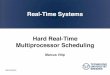 Hard Real-Time Multiprocessor Schedulingos.inf.tu-dresden.de/Studium/RTS/WS2018/10-MPScheduling.pdf · Real-Time Systems, Multiprocessor Scheduling / Marcus Völp 23 Terminology,