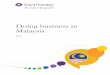 Doing business in Malaysia - Grant Thornton Malaysia · SJ Grant Thornton is the Malaysian member firm of Grant Thornton International Ltd and we have been established since 1974