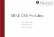 SIIRE GRE Workshop · 2019-09-09 · • Lynda.com – Video Solutions of GRE Problems • Kaplan – Classroom Setting • Barron’s GRE Prep – Study at your own pace • Apps