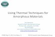 Using Thermal Techniques for Amorphous Materials · 2018-11-09 · Using Thermal Techniques for Amorphous Materials Ann Newman Seventh Street Development Group PO Box 526, Lafayette,