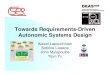 Towards Requirements-Driven Autonomic Systems Designyijun/deas.pdf• A key difference between autonomic systems design and traditional design: can the system adapt its behavior to