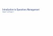 Introduction to Operations Management · 2019-01-07 · Introduction to Operations Management Chapter 1 and Chapter 2. 2. 3 ... Operations strategy. Working with fewer resources