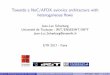 Towards a NoC/AFDX avionics architecture with heterogeneous ows · 2017-09-08 · Avionics architecture evolution 1 module = 1 manycore ) mapping of avionics functions on these distributed