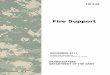 FM 3-09 FINAL · iv FM 3-09 3 November 2011 Preface Field Manual (FM) 3-09 is the Army’s keystone doctrine for fire support. This manual is a guide to action for the employment