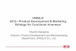 UNIQLO 2012—Product Development & Marketing Strategy for … · 2020-01-07 · UNIQLO 2012—Product Development & Marketing Strategy for Functional Innerwear Shuichi Nakajima Director,