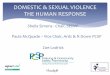 DOMESTIC & SEXUAL VIOLENCE THE HUMAN RESPONSE · THE HUMAN RESPONSE “Coercive Control” Sheila Simons Chair SE Domestic Violence Partnership #humanresponse . Brainwashing ? Is
