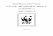 TECHNICAL PROTOCOL FOR THE FRESHWATER THREATS …assets.wwf.ca/downloads/WWF_FTA_Methodology_09062017.pdf · 1 INTRODUCTION WWF-Canada’s Freshwater Threats Assessment provides a