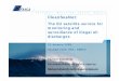 The EU satellite service for monitoring and surveillance ...earth.esa.int/seasar2008/participants/280/pres_280_djavidnia.pdf · 4 • European system for detecting oil slicks at sea