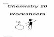Chemistry 20 Workbooklchs-chem20.weebly.com/uploads/1/2/2/2/12229950/chemistry_20_workbook.pdf · Chemistry 20 Worksheets 3 Worksheet 1.1: Atomic Structure 1. Complete the following