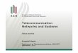 Telecommunication Networks and Systemswajda/3Y_TNaS/TNaS_Ln1_voice_KW_2017_v3.pdf · Lowering exploitation costs (OPEX). Simplified administration and management. ... sie ć ATM Publiczna