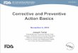Corrective and Preventive Action Basics fda/published/CDRH-Learn-Presenation... · The Preamble on Procedures ... and preventive action) must provide for control and action to be