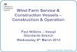 Wind Farm Service & Construction Vessels – …marine.gov.scot/datafiles/misc/MREP/05/Documents/David/...1973, as modified by the Protocol of 1978 (MARPOL). • International Convention