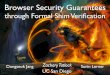 Browser Security Guarantees - homes.cs.washington.eduztatlock/pubs/quark-jang-usenixsec12... · Browser Security Guarantees through Formal Shim Veriﬁcation Dongseok Jang Zachary