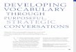 Developing Vocabulary Through Purposeful, Strategic ... vocabulary through...DEVELOPING VOCABULARY THROUGH PURPOSEFUL, STRATEGIC CONVERSATIONS T The Reading Teacher Vol. 66R Issue