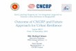 Outcome of CNCRP and Future Approach for Urban …...Outcome of CNCRP and Future Approach for Urban Resilience Md. Rafiqul Islam Executive Engineer PWD Design Division – 3 & Team
