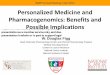 Personalized Medicine and Pharmacogenomics: …...Personalized Medicine and Pharmacogenomics: Benefits and Possible Implications W. Douglas Figg Head, Molecular Pharmacology Section