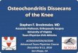 Stephen F. Brockmeier, MD · knee. 2. To critically review the current literature and ... Speaker – Zimmer Biomet, Depuy, Arthrex Clinical Trial (active) – Zimmer Biomet Publishing