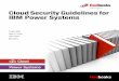 Cloud Security Guidelines for IBM Power Systems · Redbooks Front cover Cloud Security Guidelines for IBM Power Systems Turgut Aslan Peter G. Croes Liviu Rosca Max Stern